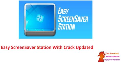 Easy ScreenSaver Station 5.7 With Crack 